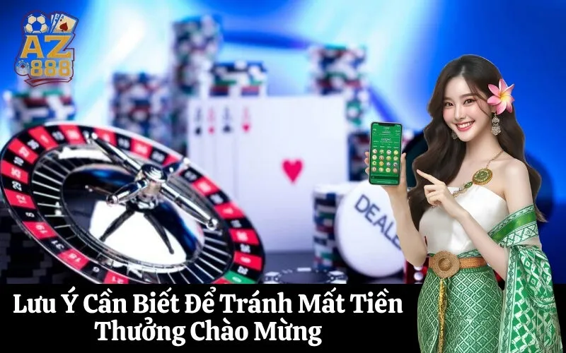 az888 Lưu Ý Cần Biết Để Tránh Mất Tiền Thưởng Chào Mừng