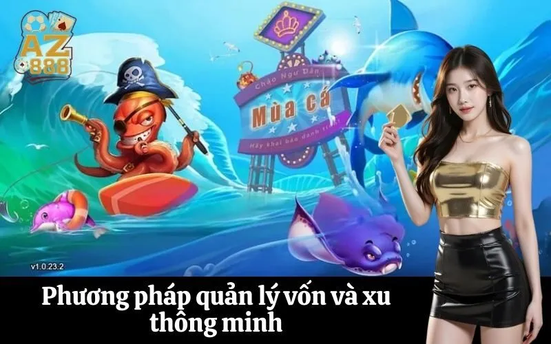 Phương pháp quản lý vốn và xu thông minh