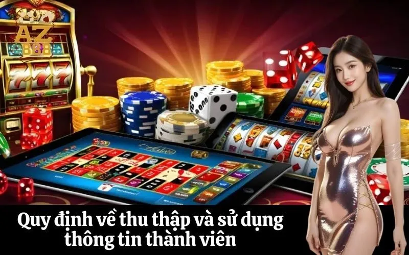 az888 Quy định về thu thập và sử dụng thông tin thành viên